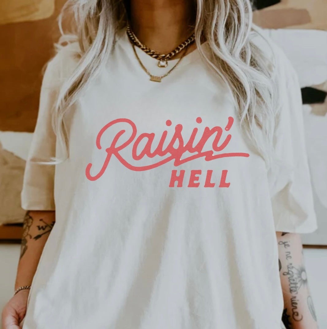 Raisin’ Hell Graphic Tee